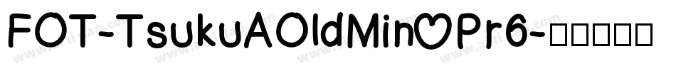 FOT-TsukuAOldMin Pr6字体转换